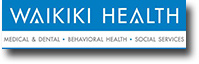 Waikiki Health - Medical & Dental / Preventive Care / Social Services - Kak